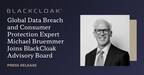 BlackCloak adds Michael Bruemmer to its Advisory Board.