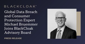 Global Data Breach and Consumer Protection Expert Michael Bruemmer Joins BlackCloak Advisory Board