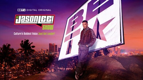 BET LAUNCHES THE CREATOR STUDIO WITH “THE JASON LEE SHOW” TO PREMIERE APRIL 8 AS FLAGSHIP SERIES FROM NEW DIGITAL-FIRST PLATFORM.