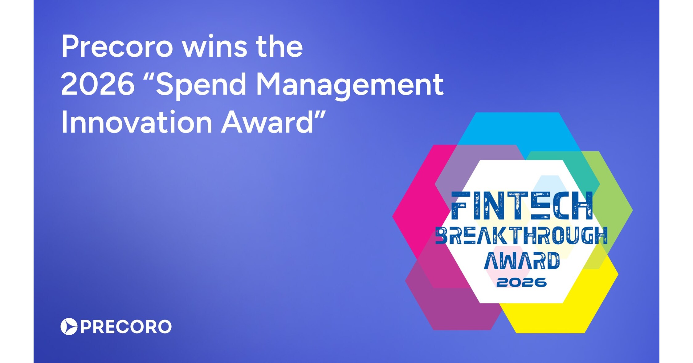 Precoro Wins Spend Management Innovation Award in 2026 FinTech Breakthrough Awards Program Precoro Wins Spend Management Innovation Award in 2026 FinTech Breakthrough Awards Program