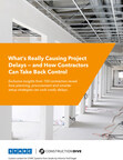 Research Report: What’s Really Causing Project Delays—and How Contractors Can Take Back Control