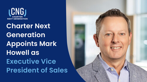 Charter Next Generation Appoints Mark Howell as Executive Vice President of Sales to Accelerate Commercial Strategy and Growth