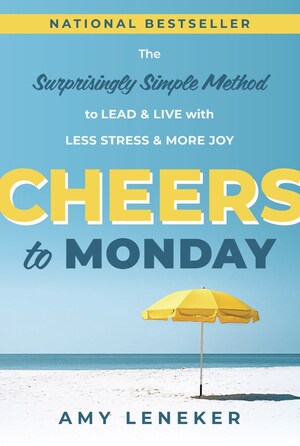 Amy Leneker's Debut Book Cheers to Monday Becomes Instant National Bestseller
