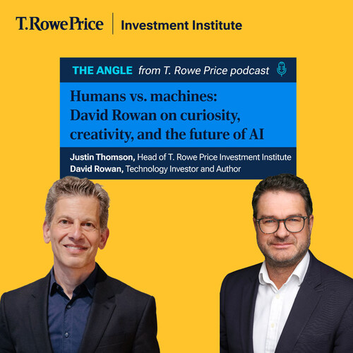 David Rowan, Technology Investor & Author and Justin Thomson, Head of T. Rowe Price Investment Institute