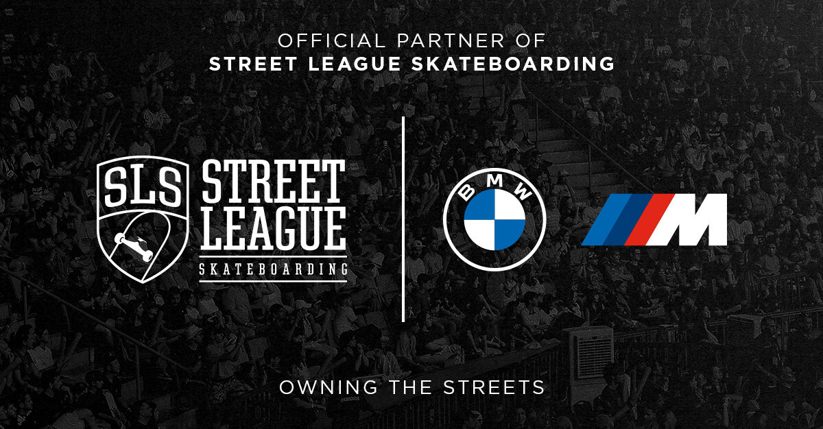 Street League Skateboarding and BMW M Join Forces, "Owning t