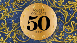 Folger Consort Announces 2026-27 Season of Early Music, Celebrating 50 Years of Musical Excellence