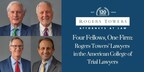 Image collage featuring Chris Hazelip, Graham Allen, Ed McCarthy, and Angelo Patacca, Jr. with the caption "Four Fellows, One Firm. Rogers Towers' Lawyers in the American College of Trial Lawyers."