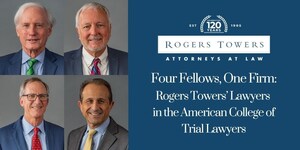 Four Fellows, One Firm: Rogers Towers' Lawyers in the American College of Trial Lawyers
