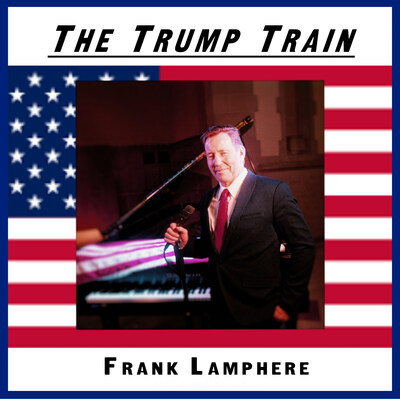 "The Trump Train", Pop-Jazz Crooner Frank Lamphere Unveils His Upbeat MAGA Song, Celebrating America's Recent Successes & Positive Direction Thanks to Trump Administration Policies