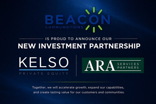 Beacon Communications is proud to announce new investment partnership with Kelso & Company and ARA Services Partners