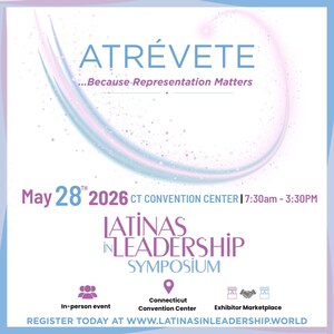 LATINAS IN LEADERSHIP™ Inc. ANNOUNCES REBRAND AND 23RD SYMPOSIUM, FEATURING CIVIL RIGHTS LEADER DOLORES HUERTA