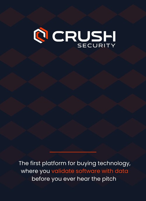 Crush Security.
The first platform for buying technology where you validate software with data before you ever hear the pitch. Crush Security.
The first platform for buying technology where you validate software with data before you ever hear the pitch.