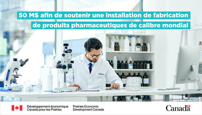 Le gouvernement du Canada annonce un investissement supplémentaire afin de soutenir l'initiative canadienne de fabrication de médicaments essentiels