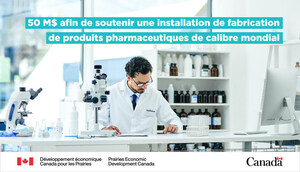 Le gouvernement du Canada annonce un investissement supplémentaire afin de soutenir l'initiative canadienne de fabrication de médicaments essentiels