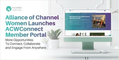 Alliance of Channel Women launches ACWConnect Member Portal to enable community engagement from anywhere. Alliance of Channel Women launches ACWConnect Member Portal to enable community engagement from anywhere.