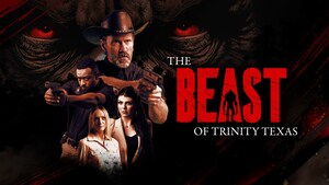 The Next Texas Cult Classic "The Beast of Trinity Texas" Now Streaming Internationally on Tubi, Amazon Prime Video and Apple TV