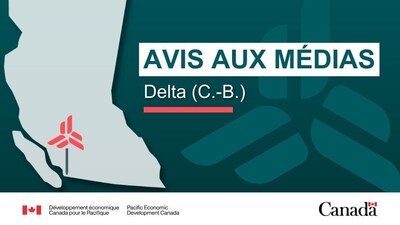 Avis aux médias - Le gouvernement du Canada annonce des investissements pour renforcer la croissance des entreprises à Delta et à Richmond