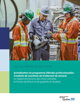 Cet avis recommande de prioriser la mise à jour du programme d’études professionnelles Conduite de machines de traitement du minerai afin de soutenir les efforts des actrices et des acteurs travaillant notamment au développement de la filière des MCS. (Groupe CNW/Institut national des mines)