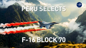 Peru Selects Lockheed Martin F-16 Block   70, Strengthening Sovereignty and U.S. Partnership