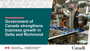 Government of Canada strengthens business growth in Delta and Richmond