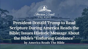 President Donald Trump to Read Scripture During America Reads the Bible; Issues Historic Message About the Bible's "Enduring Guidance"