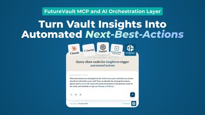 FutureVault's AI Orchestration Layer Turns Vault Insights Into Automated Next-Best-Actions Powering Document Intelligence to Create a Business Alpha