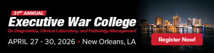 Executive War College to Address Clinical Laboratory Disruption, Including AI Transformation, Workforce Pressures and Federal Reforms