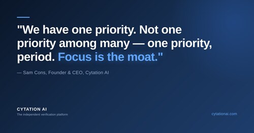 "Focus is the moat.” — Sam Cons, Founder & CEO of Cytation AI, on why a single-mission verification platform is outbuilding Meta, X, and TikTok on trust.