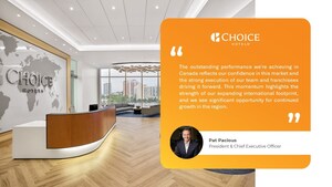 Choice Hotels' Canadian Business Achieves Best First Quarter Growth in a Decade Following Successful Integration
