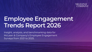 Employee Engagement Holds Steady as Key Drivers Show Uneven Progress, McLean &amp; Company Report Finds