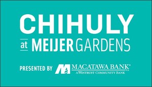 CHIHULY AT MEIJER GARDENS TO TRANSFORM MEIJER GARDENS MAY 2 TO NOV. 1 WITH EXPANSIVE OUTDOOR AND INDOOR EXHIBITION, FEATURING ENHANCED EXPERIENCES INCLUDING RADIANT FORMS AND INSIDER TOURS