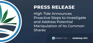 High Tide Announces Proactive Steps to Investigate and Address Potential Manipulation of Its Common Shares