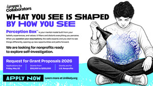 Unlikely Collaborators Launches First-Ever National RFP to Fund Transformative Projects Rooted in the Perception Box™ Framework