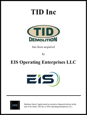 Madison Street Capital Acts as Exclusive Financial Advisor to TID, Inc. ("TID") on its Sale to EIS Operating Enterprises, LLC ("EIS")