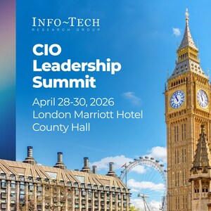 UK CIOs and Senior IT Leaders Set to Gather in London for Info-Tech Research Group's Leadership Summit