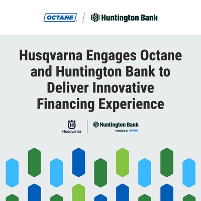Octane® and The Huntington National Bank announces new strategic partnership with Husqvarna.