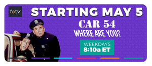 FETV Answers the Call with Car 54, Where Are You?
