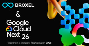 La participación de Broxel en el evento Google Cloud Next 2026 refuerza su apuesta por la innovación financiera impulsada por IA