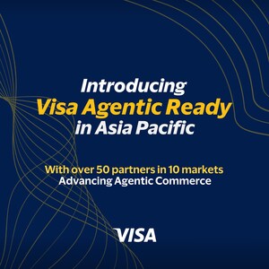 Visa Launches 'Agentic Ready' Program in Asia Pacific with Over 50 Partners - Advancing Agentic Commerce