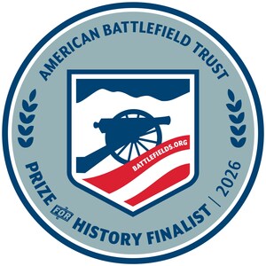 AMERICAN BATTLFIELD TRUST NAMES EIGHT FINALISTS FOR $50,000 MILITARY HISTORY BOOK PRIZE