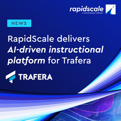 RapidScale delivers AI-driven instructional platform for Trafera