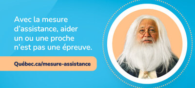 Avec la mesure d'assistance, aider un ou une proche n'est pas une épreuve. (Groupe CNW/Curateur public du Québec)