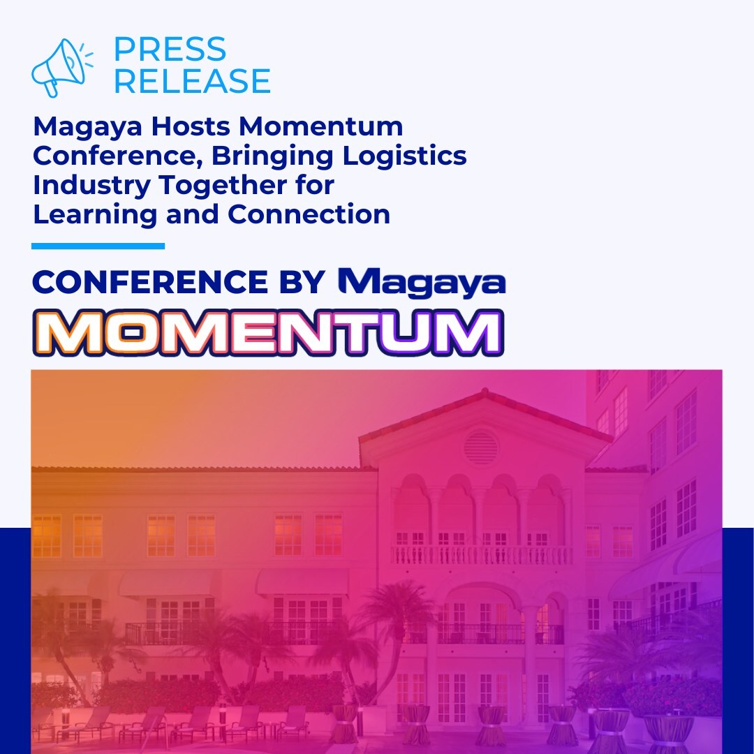 Magaya Hosts Momentum Conference, Bringing Logistics Industry Together for Learning and Connection