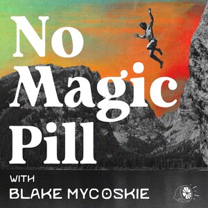 Lemonada Media and Blake Mycoskie Announce "No Magic Pill" -- A New Podcast Exploring Mental Health and the Search for True Well-Being