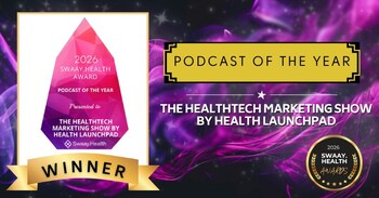 Health Launchpad's Healthtech Marketing Show wins top podcast honor at Swaay.Health LIVE 2026