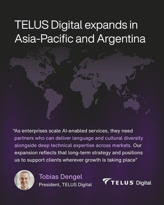 TELUS Digital announces expansion across Asia-Pacific and Argentina, strengthening its ability to support enterprises scaling AI-enabled services worldwide (CNW Group/TELUS Digital)