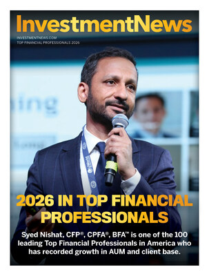 Syed Nishat Named to InvestmentNews Top Financial Professionals 2026