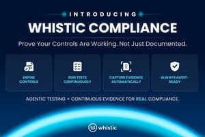 Whistic Launches Agentic Compliance Application, Doubling Down on a Risk-First Stand Against "Compliance Theater"