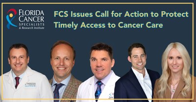 Florida Cancer Specialists & Research Institute Issues Call for Action to Protect Timely Access to Cancer Care