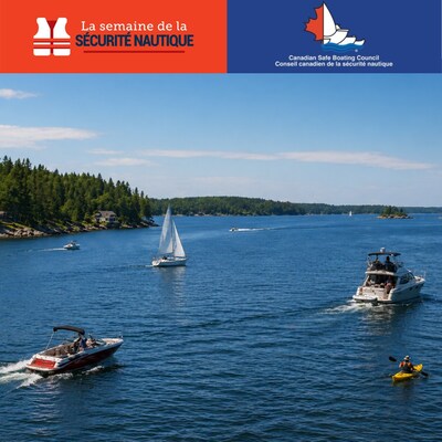 Embarquez en toute sécurité : le Conseil canadien de la sécurité nautique lance la Semaine annuelle de sensibilisation à la sécurité nautique. Partout au Canada : du 16 au 22 mai 2026